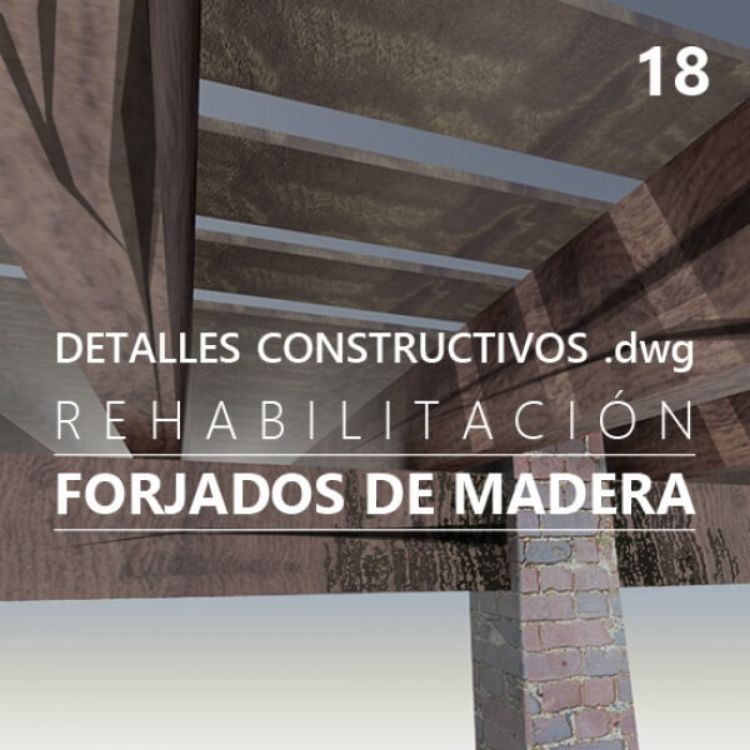 Imagen de Detalles constructivos DWG para rehabilitar vigas y forjados de madera